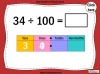 Dividing One and Two Digit Numbers by 100 - Year 4 (slide 22/32)